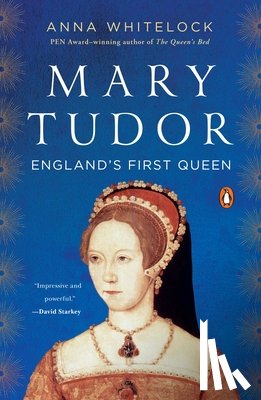 Whitelock, Anna - Mary Tudor