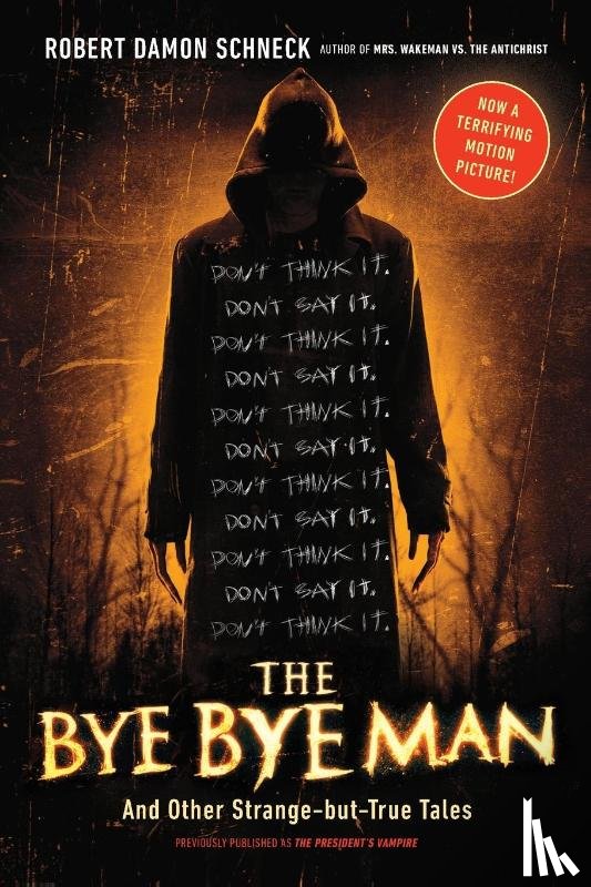 Schneck, Robert Damon (Robert Damon Schneck) - The Bye Bye Man