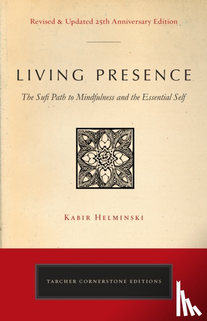 Helminski, Kabir Edmund (Kabir Edmund Helminski) - Living Presence (Revised)