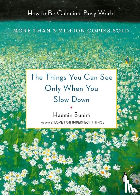 Sunim, Haemin - Things You Can See Only When You Slow Down