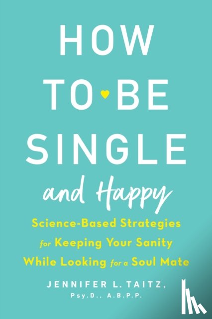 Taitz, Jenny - How To Be Single And Happy