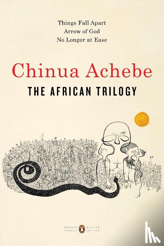 Chinua Achebe - The African Trilogy