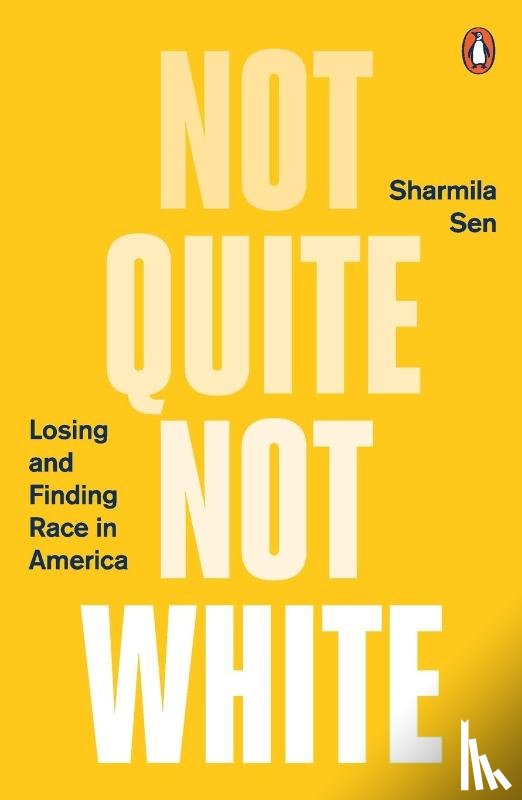 Sen, Sharmila - Not Quite Not White