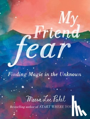 Meera Lee Patel - My Friend Fear