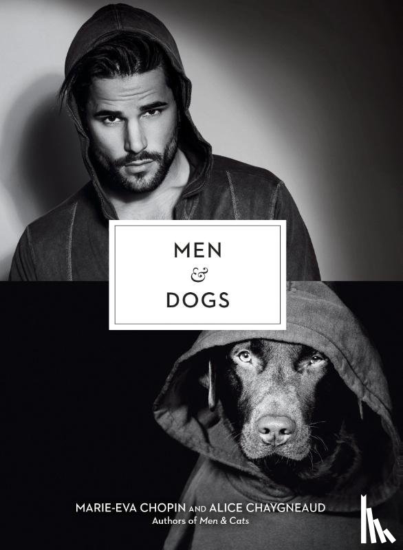 Chopin, Marie-Eva, Chaygneaud, Alice - Men and Dogs