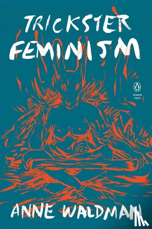 Anne Waldman - Trickster Feminism