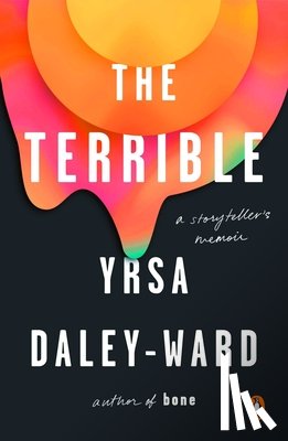 Yrsa Daley-Ward - The Terrible