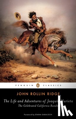 Ridge, John Rollin - The Life and Adventures of Joaquin Murieta