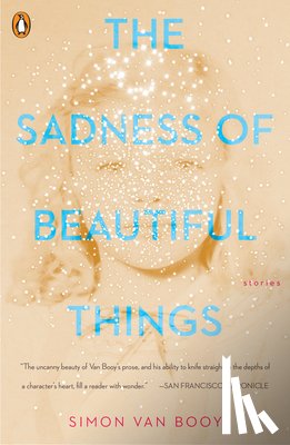 Booy, Simon Van - The Sadness of Beautiful Things
