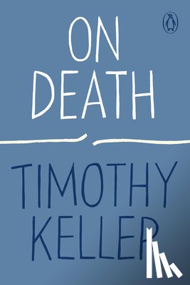 Keller, Timothy - On Death