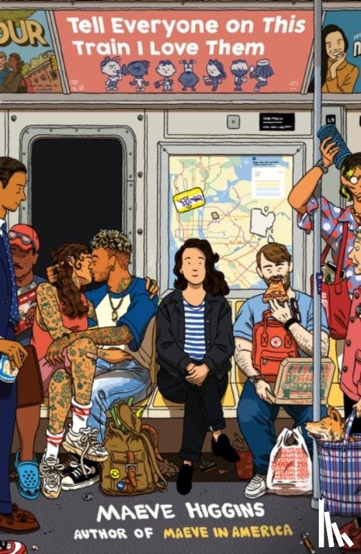 Higgins, Maeve - Tell Everyone On This Train I Love Them