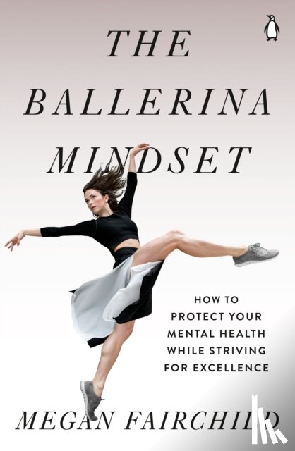 Fairchild, Megan - The Ballerina Mindset