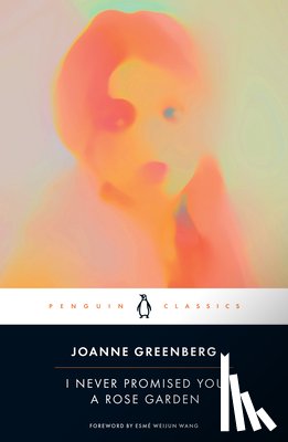 Greenberg, Joanne - I Never Promised You a Rose Garden