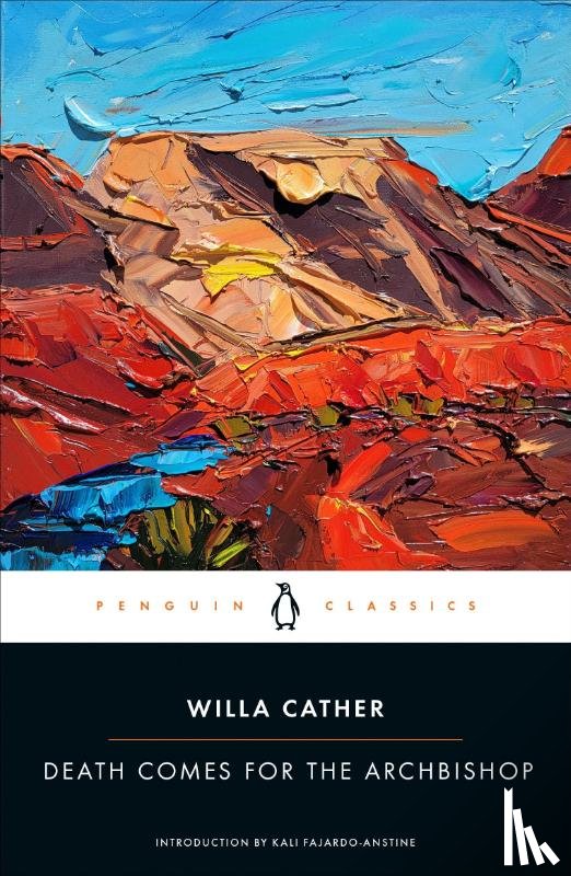 Cather, Willa - Cather, W: Death Comes for the Archbishop
