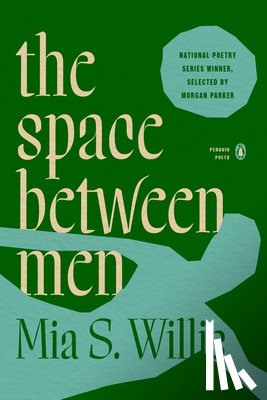 Willis, Mia S. - The Space Between Men