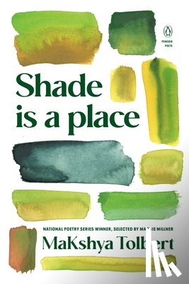 Tolbert, MaKshya - Shade is a place