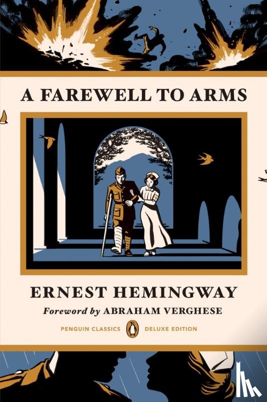 Hemingway, Ernest - A Farewell to Arms (Penguin Classics Deluxe Edition)