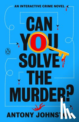 Johnston, Antony - Can You Solve the Murder?: An Interactive Crime Novel
