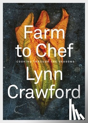 Lynn Crawford - Farm To Chef