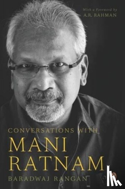 Baradwaj, Rangan - Conversations with Mani Ratnam