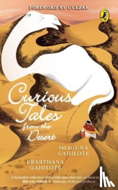 Gahilote, Shaguna Gahilote and Prarthana - Curious Tales from the Desert