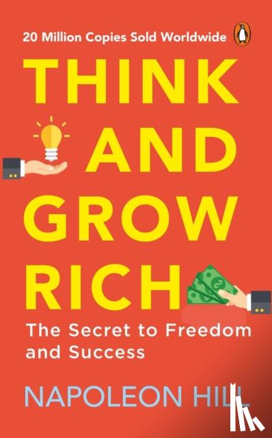 Hill, Napoleon - Think and Grow Rich (PREMIUM PAPERBACK, PENGUIN INDIA)