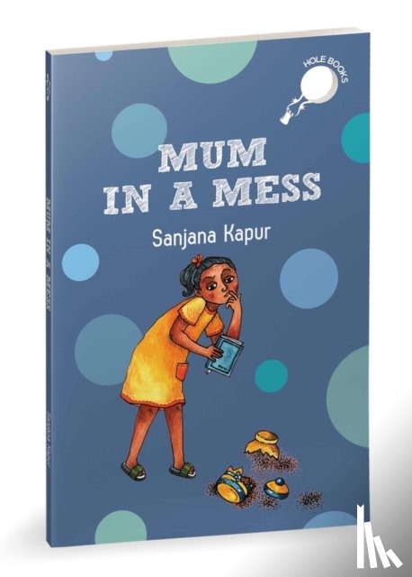 Kapur, Sanjana - Mum in a Mess