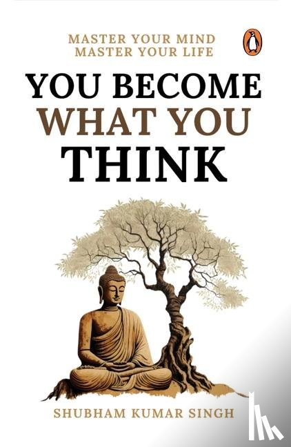 Singh, Shubham Kumar - Singh, S: You Become What You Think