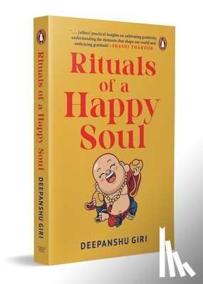 Giri, Deepanshu - Rituals of a Happy Soul