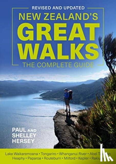 Hersey, Paul, Hersey, Shelley - New Zealand's Great Walks: The Complete Guide