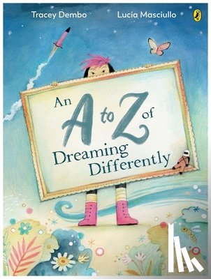 Dembo, Tracey, Masciullo, Lucia - A to Z of Dreaming Differently, An