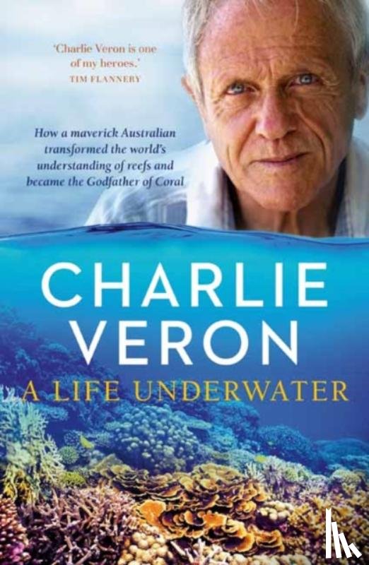 Veron, Charlie - A Life Underwater