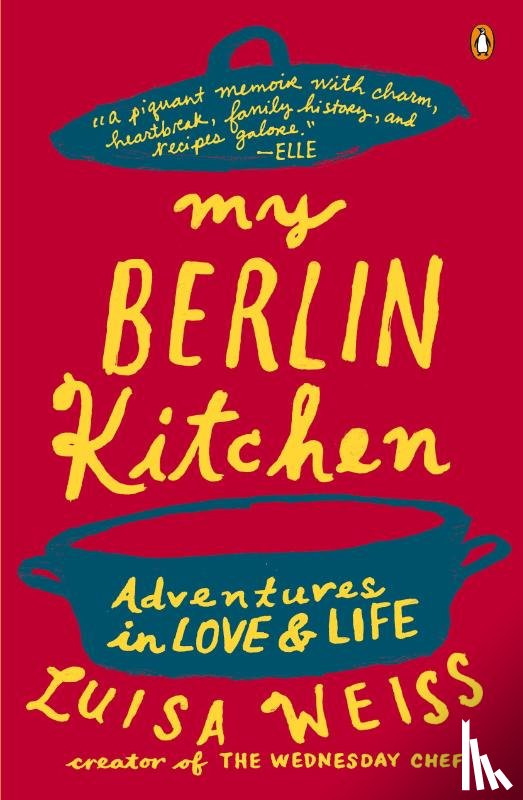 Weiss, Luisa - My Berlin Kitchen