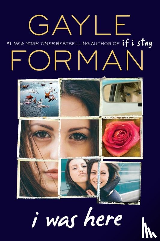 Forman, Gayle - Forman, G: I Was Here