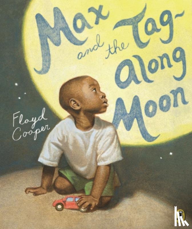Cooper, Floyd - Max and the Tag-Along Moon