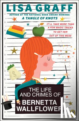 Graff, Lisa - The Life and Crimes of Bernetta Wallflower