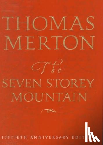 Merton, Thomas - The Seven Storey Mountain