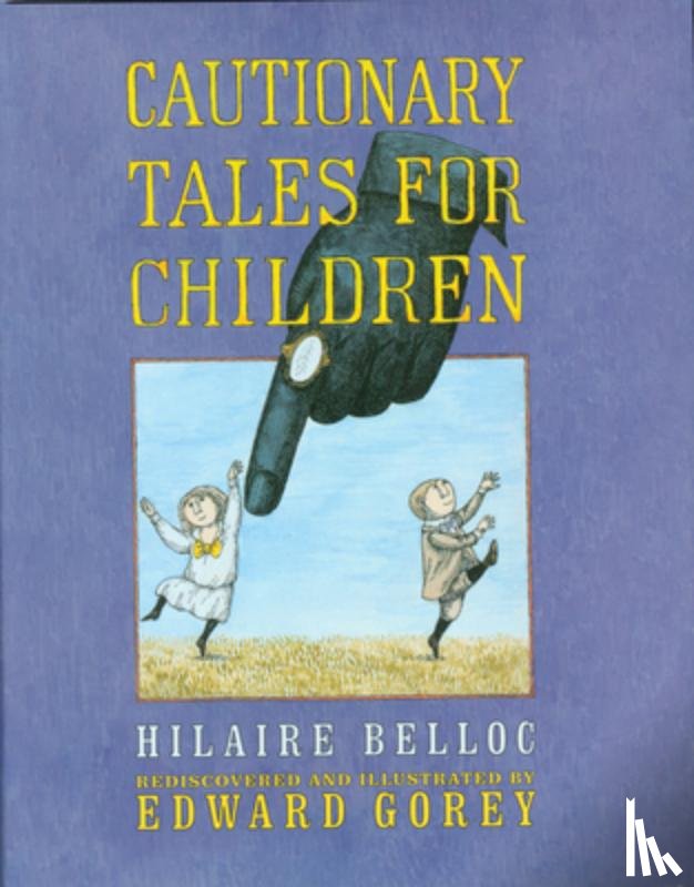 Belloc, Hilaire - Cautionary Tales for Children