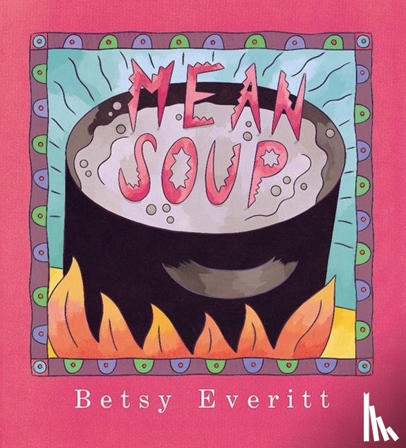 Everitt Betsy Everitt - Mean Soup