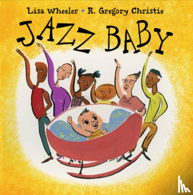 Wheeler Lisa Wheeler, Christie R. Gregory Christie - Jazz Baby