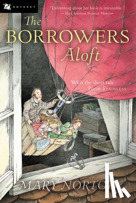 Norton, Mary - The Borrowers Aloft: Plus the Short Tale Poor Stainless