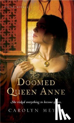 Meyer Carolyn Meyer - Doomed Queen Anne
