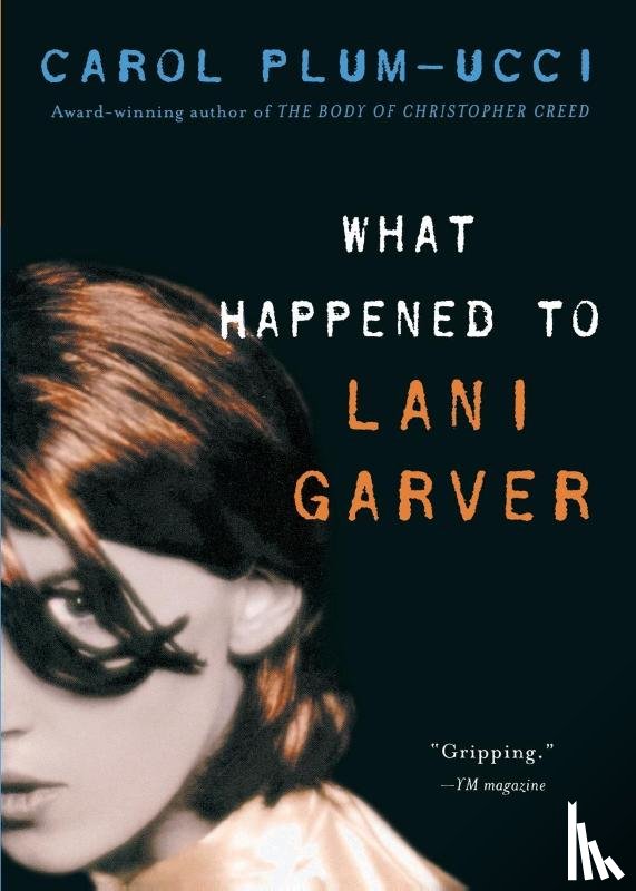 Plum-Ucci, Carol - What Happened to Lani Garver