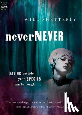 Shetterly, Will - Nevernever