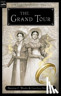 Wrede, Patricia C., Stevermer, Caroline - The Grand Tour