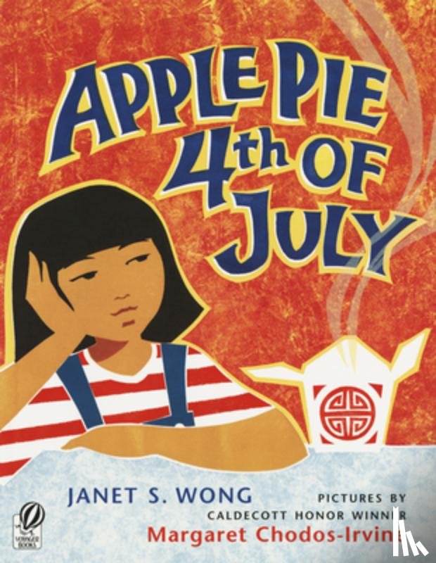 Wong Janet S. Wong, Chodos-Irvine Margaret Chodos-Irvine - Apple Pie Fourth of July