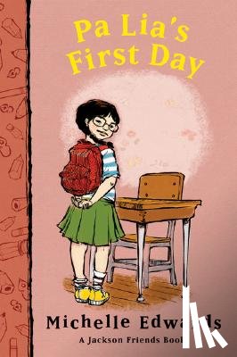 Edwards, Michelle - Pa Lia's First Day: A Jackson Friends Book