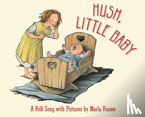 Frazee, Marla - Hush, Little Baby