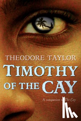 Taylor, Theodore - Timothy of the Cay