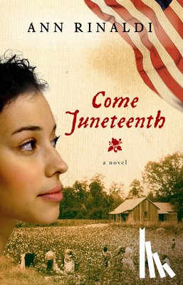 Rinaldi Ann Rinaldi - Come Juneteenth